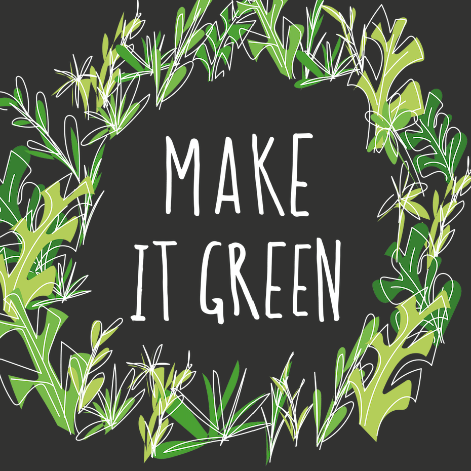 Make It Green